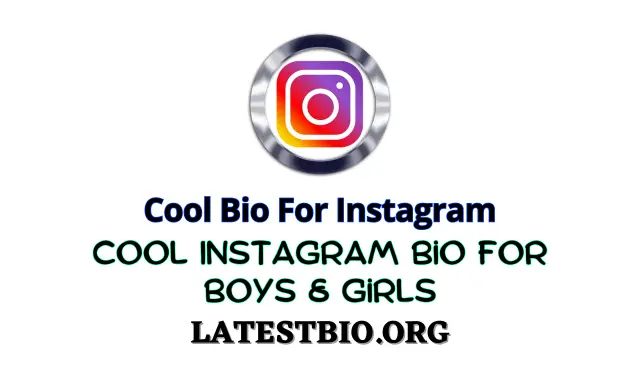 155+ Cool Bio For Instagram | Cool Instagram Bio For Boys & Girls