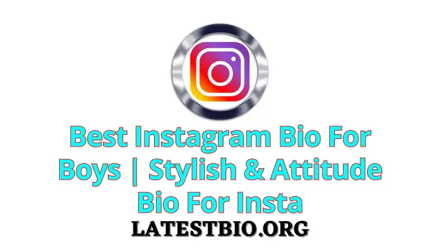 1111+ Best Instagram Bio For Boys | Stylish & Attitude Bio For Insta